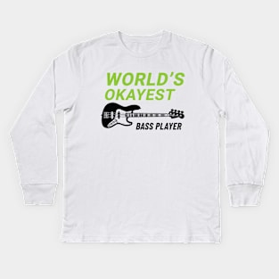 World's Okayest Bass Player J-Style Bass Guitar Light Theme Kids Long Sleeve T-Shirt